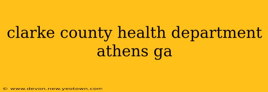 clarke county health department athens ga