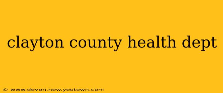 clayton county health dept