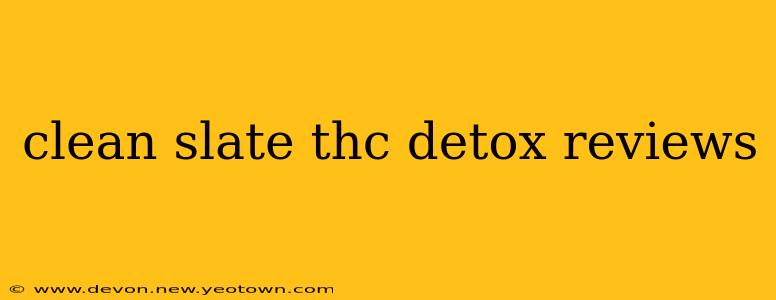 clean slate thc detox reviews
