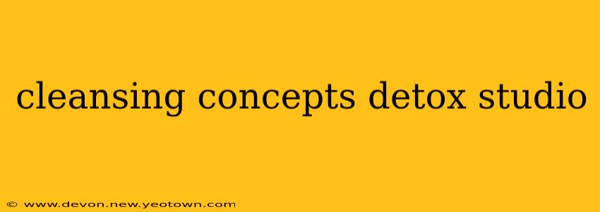 cleansing concepts detox studio