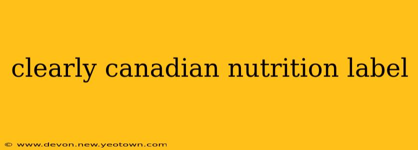 clearly canadian nutrition label