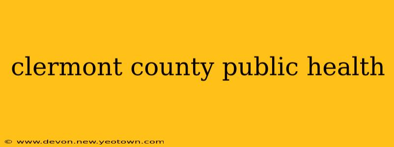 clermont county public health