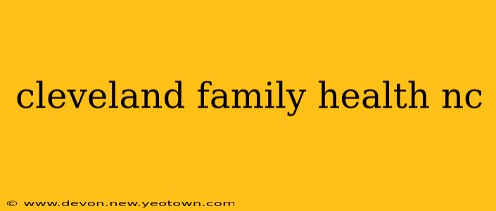 cleveland family health nc