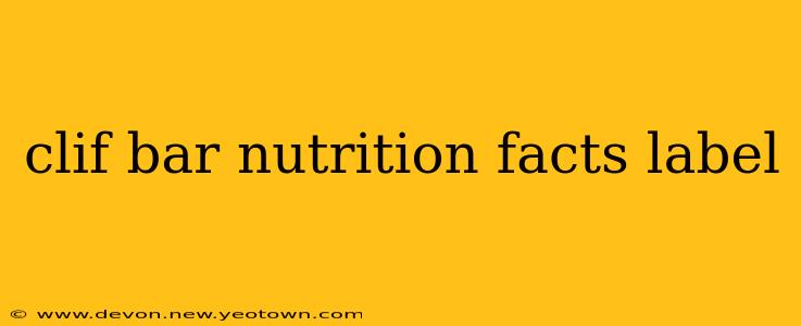 clif bar nutrition facts label