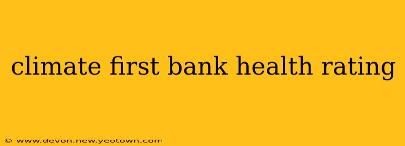 climate first bank health rating