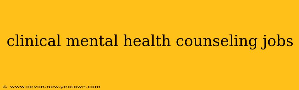 clinical mental health counseling jobs