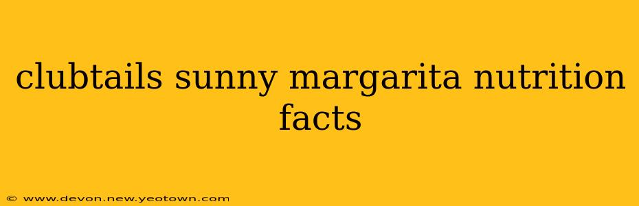 clubtails sunny margarita nutrition facts