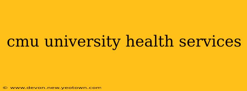 cmu university health services