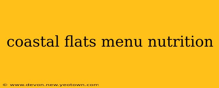 coastal flats menu nutrition