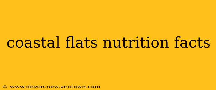 coastal flats nutrition facts