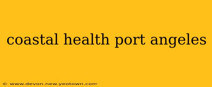 coastal health port angeles