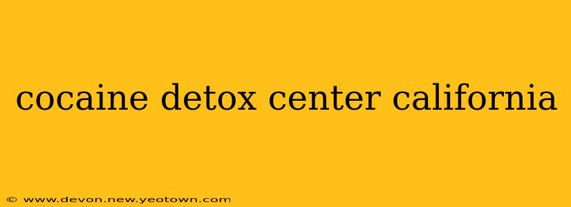 cocaine detox center california