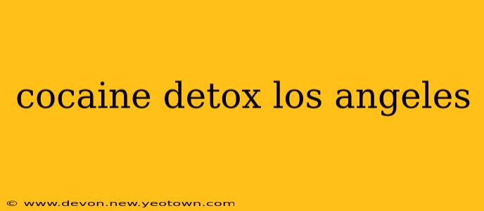 cocaine detox los angeles
