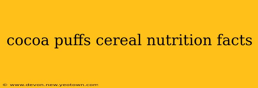 cocoa puffs cereal nutrition facts