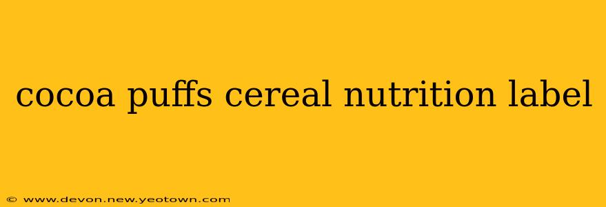 cocoa puffs cereal nutrition label
