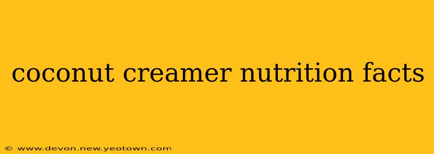 coconut creamer nutrition facts
