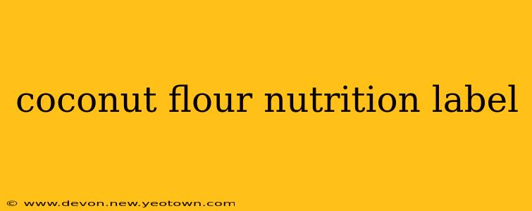 coconut flour nutrition label