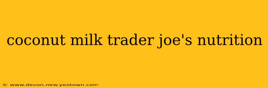 coconut milk trader joe's nutrition