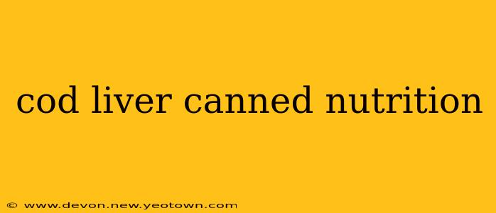 cod liver canned nutrition