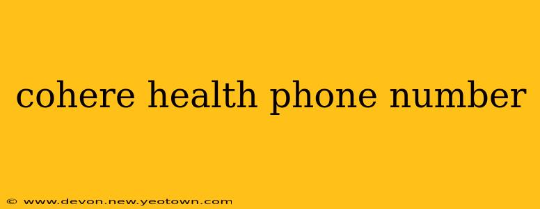 cohere health phone number