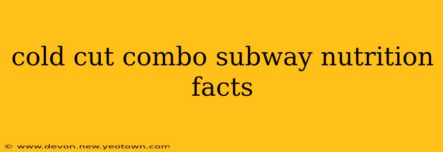 cold cut combo subway nutrition facts