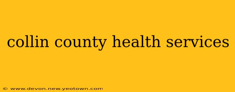 collin county health services