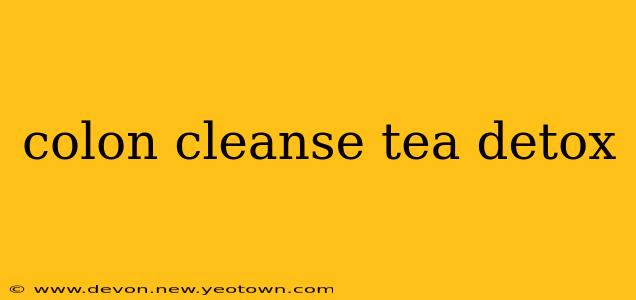 colon cleanse tea detox