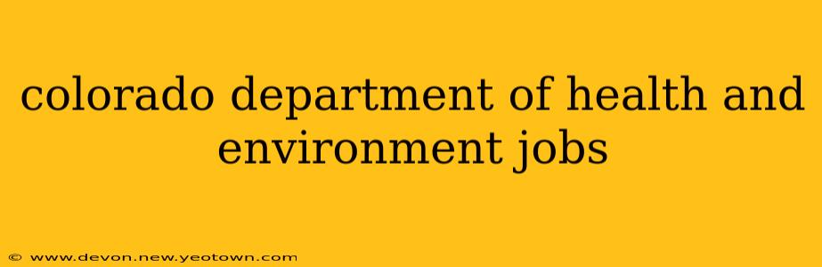 colorado department of health and environment jobs