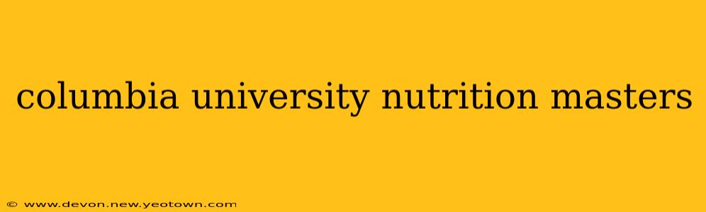columbia university nutrition masters