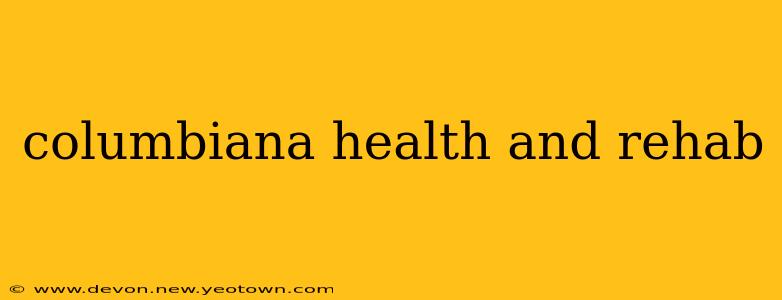columbiana health and rehab