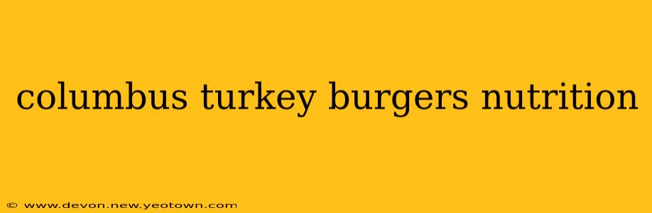columbus turkey burgers nutrition