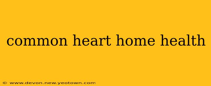 common heart home health