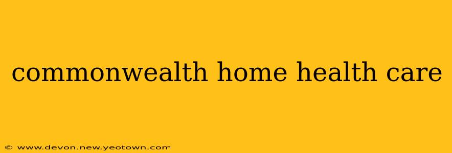 commonwealth home health care