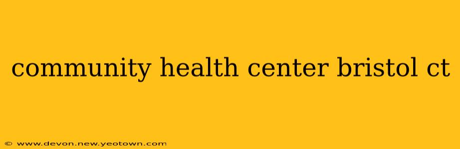 community health center bristol ct