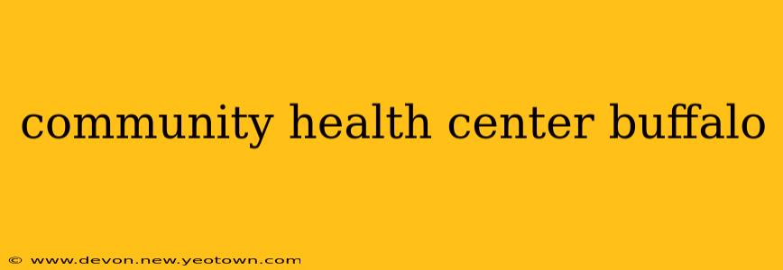 community health center buffalo