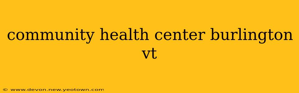 community health center burlington vt