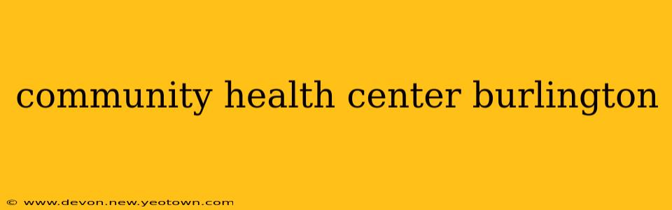 community health center burlington