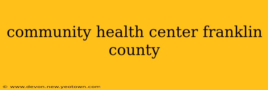 community health center franklin county