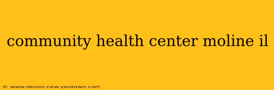 community health center moline il