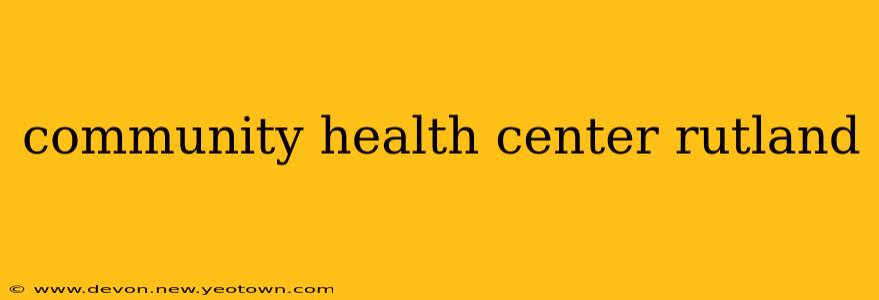 community health center rutland