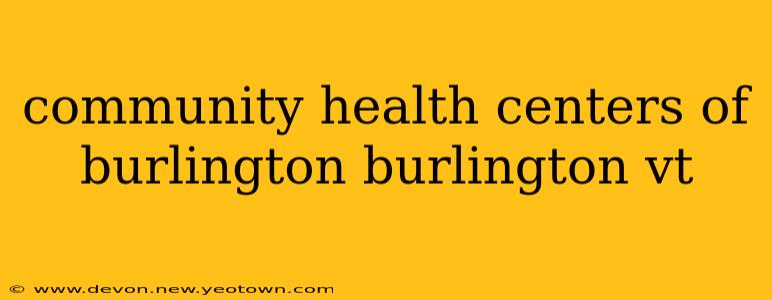 community health centers of burlington burlington vt