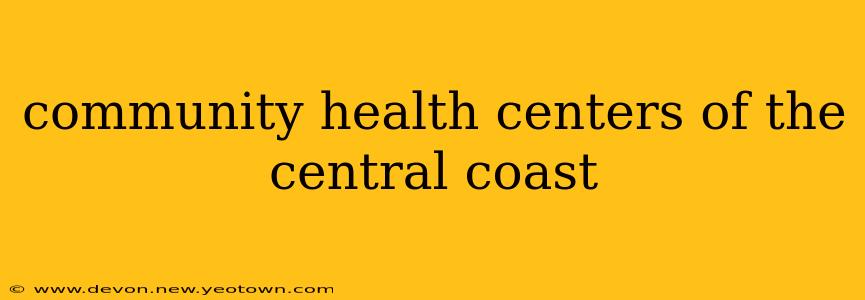 community health centers of the central coast