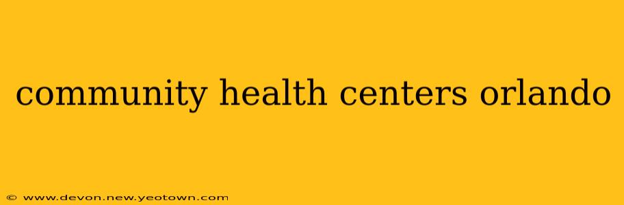community health centers orlando