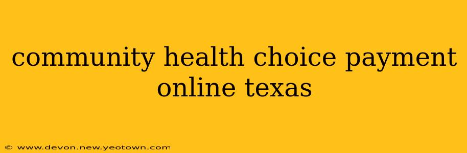 community health choice payment online texas