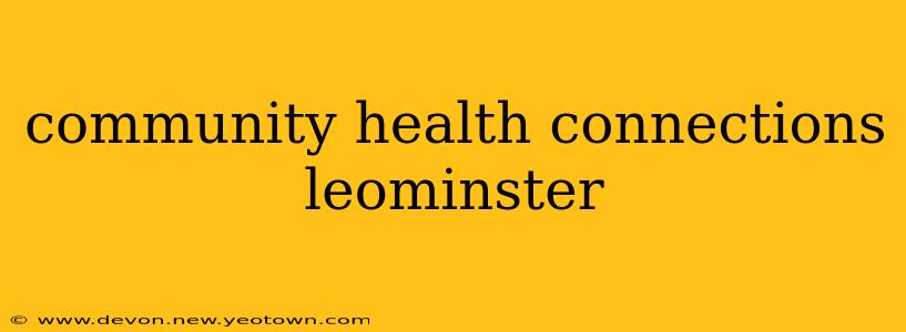 community health connections leominster