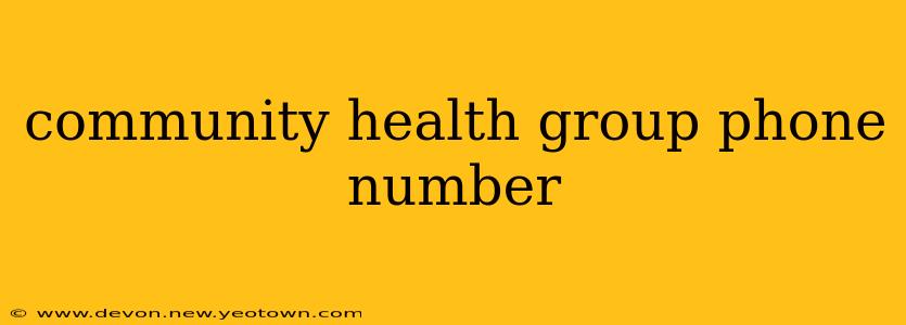 community health group phone number