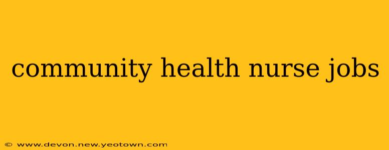 community health nurse jobs