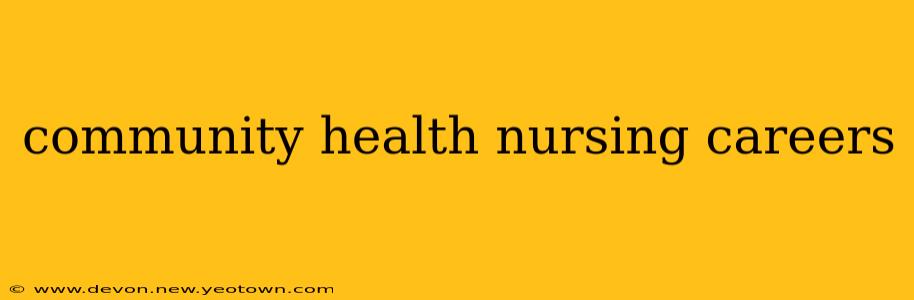 community health nursing careers