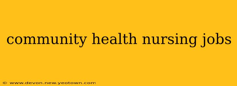 community health nursing jobs
