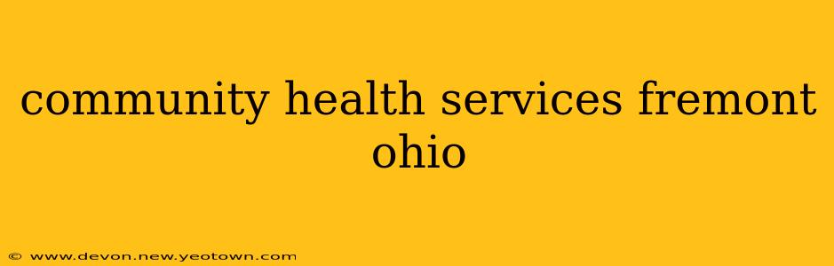 community health services fremont ohio